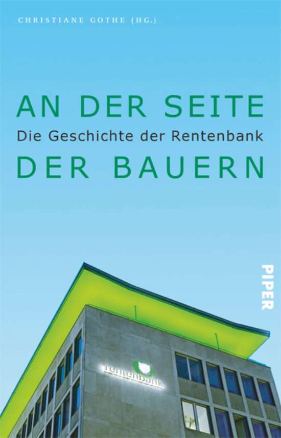 Cover des Buchs "An der Seite der Bauern. Die Geschichte der Rentenbank". Cover des Buchs "An der Seite der Bauern. Die Geschichte der Rentenbank".